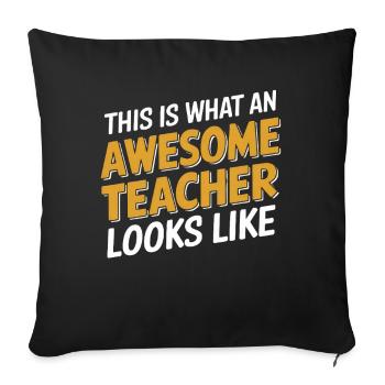 This is What an Awesome Teacher Looks Like - Sofa pillowcase 17,3'' x 17,3'' (45 x 45 cm) - black - Front