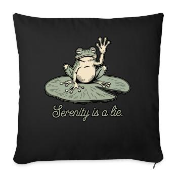 Lustiger Frosch Serenity ist ein Lügenhumor Lily Pad Design - Sofakissenbezug 45 x 45 cm - Schwarz - Vorne