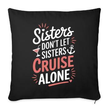 Cruise Saying Travel Ship Cruise Gift - Sofa pillowcase 17,3'' x 17,3'' (45 x 45 cm) - black - Front
