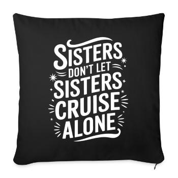 Cruise Saying Travel Ship Cruise Gift - Sofa pillowcase 17,3'' x 17,3'' (45 x 45 cm) - black - Front