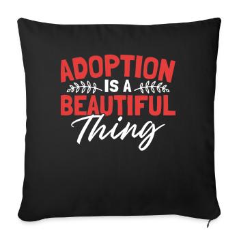 Adoption Is A Beautiful Thing Gotcha Day Foster - Sofa pillowcase 17,3'' x 17,3'' (45 x 45 cm) - black - Front