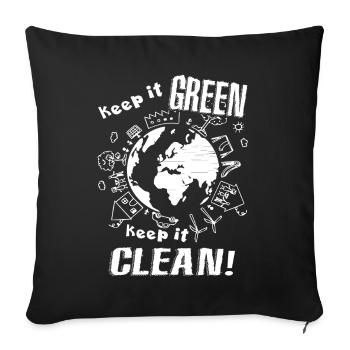 Earth Day Keep It Green Keep It Clean - Sofa pillowcase 17,3'' x 17,3'' (45 x 45 cm) - black - Front