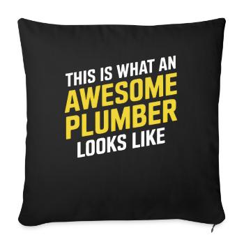 This Is What An Awesome Plumber Looks Like - Sofa pillowcase 17,3'' x 17,3'' (45 x 45 cm) - black - Front