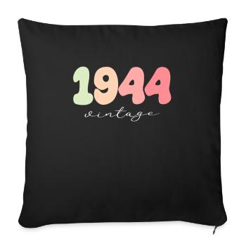 1944 Birthday Year of birth - Sofa pillowcase 17,3'' x 17,3'' (45 x 45 cm) - black - Front
