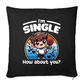 I'M SINGLE, HOW ABOUT YOU - HAPPY VALENTINE'S DAY - Sofa pillowcase 17,3'' x 17,3'' (45 x 45 cm) - black - Front