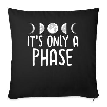 It's Only a Phase - Sofa pillowcase 17,3'' x 17,3'' (45 x 45 cm) - black - Front
