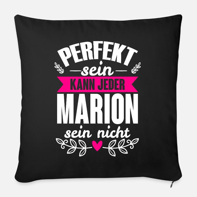 Marion - Perfekt Sein Kann Jeder Marion Nicht - Sofakissenbezug 45 x 45 cm - Schwarz