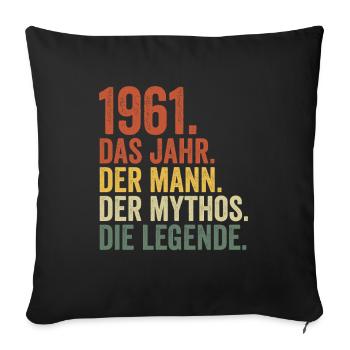 1961 Jahr Mann Mythos Legende Geburtstag - Sofakissenbezug 45 x 45 cm - Schwarz - Vorne