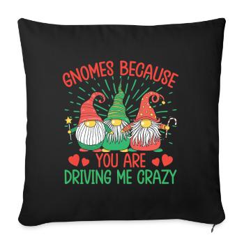 Déguisement de nain de jardin parce que tu me rends fou - Housse de coussin décorative 45 x 45 cm - noir - Devant