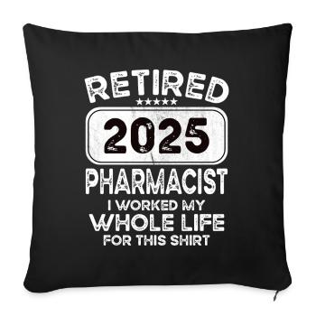 Retired Pharmacist 2025 - Sofa pillowcase 17,3'' x 17,3'' (45 x 45 cm) - black - Front
