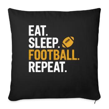Eat Sleep Football Repeat - Sofa pillowcase 17,3'' x 17,3'' (45 x 45 cm) - black - Front