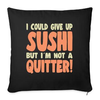 Amateur de cuisine japonaise, je ne pouvais pas renoncer aux sushis - Housse de coussin décorative 45 x 45 cm - noir - Devant