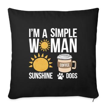 Je suis une femme simple comme les chiens de soleil et le café - Housse de coussin décorative 45 x 45 cm - noir - Devant