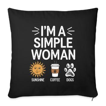 Je suis une femme simple comme les chiens de soleil et le café - Housse de coussin décorative 45 x 45 cm - noir - Devant