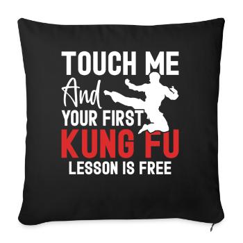 Touch Me And Your First Lesson Is Free Funny Kung - Sofa pillowcase 17,3'' x 17,3'' (45 x 45 cm) - black - Front
