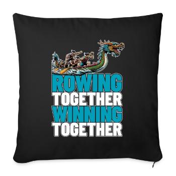 Dragon Boating Rowing Together Winning Paddling - Sofakissenbezug 45 x 45 cm - Schwarz - Vorne