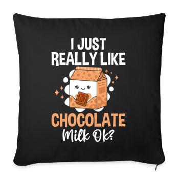 Funny Chocolate Milk Sweet Desserts Choccy - Sofa pillowcase 17,3'' x 17,3'' (45 x 45 cm) - black - Front