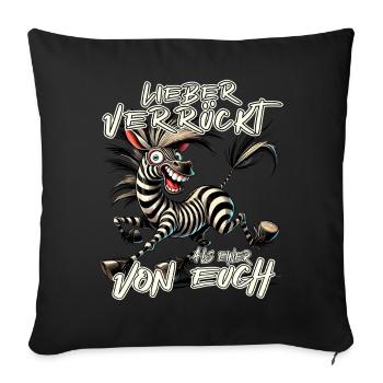 Zebra Better crazy than one of you - Sofa pillowcase 17,3'' x 17,3'' (45 x 45 cm) - black - Front