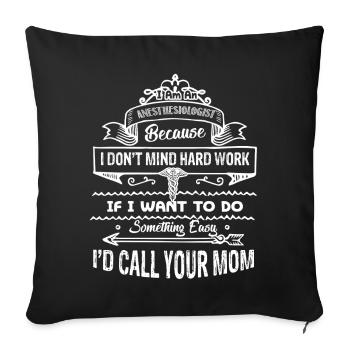 Anesthesiologist I Am An Anesthesiologist - Sofa pillowcase 17,3'' x 17,3'' (45 x 45 cm) - black - Front