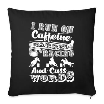 Barrel Racing I Run On Barrel Racing - Sofa pillowcase 17,3'' x 17,3'' (45 x 45 cm) - black - Front