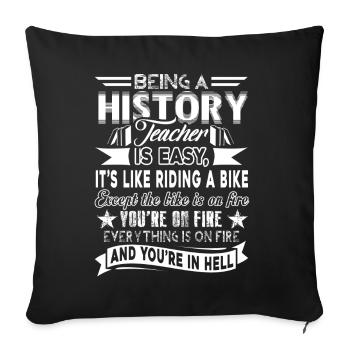 History Teacher History Teacher Is Easy - Sofa pillowcase 17,3'' x 17,3'' (45 x 45 cm) - black - Front