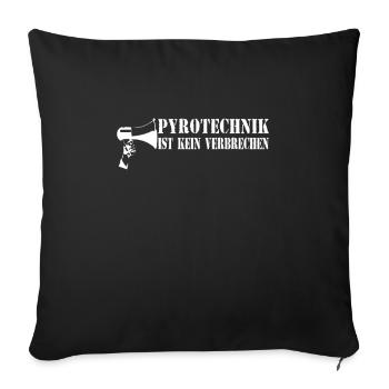 Pyrotechnik ist kein Verbrechen – Ultra Style - Sofakissenbezug 45 x 45 cm - Schwarz - Vorne