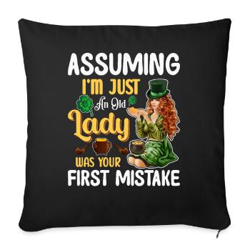 Assuming I m Just An Old Lady Was your First Mista - Sofa pillowcase 17,3'' x 17,3'' (45 x 45 cm) - black - Front