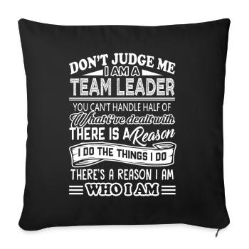 Team Leader Don't Judge Team Leader - Sofa pillowcase 17,3'' x 17,3'' (45 x 45 cm) - black - Front