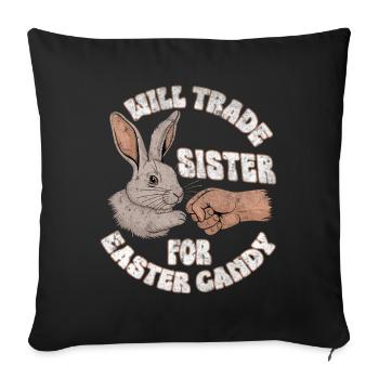 Échangera sa sœur contre des bonbons de Pâques - Housse de coussin décorative 45 x 45 cm - noir - Devant