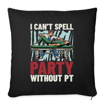 Physical Therapist I Can't Spell Party Therapist - Sofa pillowcase 17,3'' x 17,3'' (45 x 45 cm) - black - Front