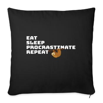 Eat Sleep Procrastinate Repeat – Lustiges Faultier - Sofakissenbezug 45 x 45 cm - Schwarz - Vorne