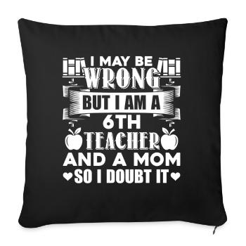 6th Grade Teacher 6th Grade Teacher Mom - Sofa pillowcase 17,3'' x 17,3'' (45 x 45 cm) - black - Front