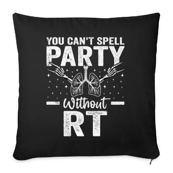 Man kann Party nicht ohne RT buchstabieren Lustig - Sofakissenbezug 45 x 45 cm - Schwarz - Vorne