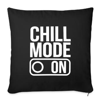 Chill Mode On Relaxation Fashion for Every Occasion - Sofa pillowcase 17,3'' x 17,3'' (45 x 45 cm) - black - Front