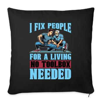 Physical Therapist I Fix People Healthcare Worker - Sofa pillowcase 17,3'' x 17,3'' (45 x 45 cm) - black - Front