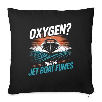 Oxygen? I prefer jet boat exhaust fumes for - Sofa pillowcase 17,3'' x 17,3'' (45 x 45 cm) - black - Front