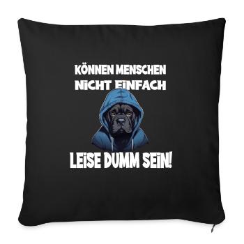 Can't people just be quietly stupid with - Sofa pillowcase 17,3'' x 17,3'' (45 x 45 cm) - black - Front