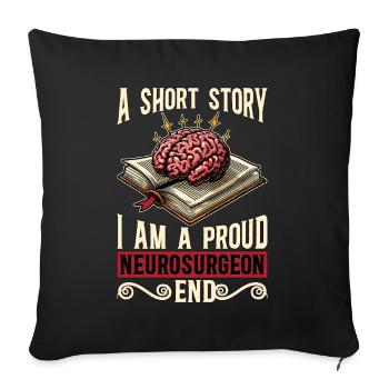 Neurosurgeon A Short Story I Am A Brain Doctor - Sofa pillowcase 17,3'' x 17,3'' (45 x 45 cm) - black - Front
