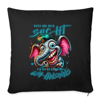 Wenn ihr mich sucht, ich bin am Rande des Wahnsinn - Sofakissenbezug 45 x 45 cm - Schwarz - Vorne
