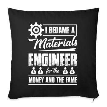 I Became A Materials Engineer - Sofa pillowcase 17,3'' x 17,3'' (45 x 45 cm) - black - Front