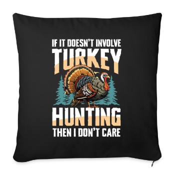 Turkey Hunting Adventure: I Just Want Turkey Hunting - Sofa pillowcase 17,3'' x 17,3'' (45 x 45 cm) - black - Front