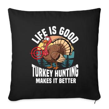 Turkey Hunting Adventure: I Just Want Turkey Hunting - Sofa pillowcase 17,3'' x 17,3'' (45 x 45 cm) - black - Front