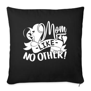 Mother's Day Mom Like No Other - Sofa pillowcase 17,3'' x 17,3'' (45 x 45 cm) - black - Front