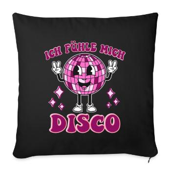J’ai l’impression que je vais aller à la soirée disco, fêter la danse disco - Housse de coussin décorative 45 x 45 cm - noir - Devant