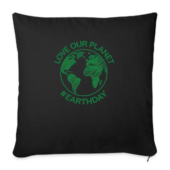 Love Our Planet #EarthDay - Sofa pillowcase 17,3'' x 17,3'' (45 x 45 cm) - black - Front