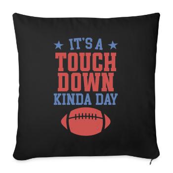 Es ist ein Touchdown-Tag, irgendwie - Sofakissenbezug 45 x 45 cm - Schwarz - Vorne