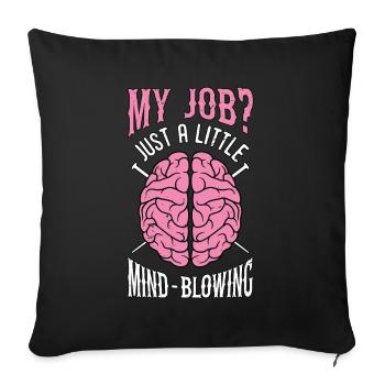Neurosurgeon My Job Just A Little Brain Doctor - Sofa pillowcase 17,3'' x 17,3'' (45 x 45 cm) - black - Front