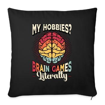 Neurosurgeon My Hobbies Brain Games Neurologist - Sofakissenbezug 45 x 45 cm - Schwarz - Vorne