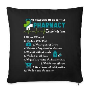10 Reason To Be With A Pharmacy Technician - Sofa pillowcase 17,3'' x 17,3'' (45 x 45 cm) - black - Front