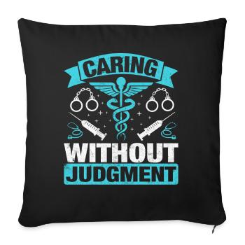 Caring Without Judgement Funny Nursing - Sofa pillowcase 17,3'' x 17,3'' (45 x 45 cm) - black - Front